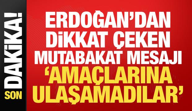 Cumhurbaşkanı Erdoğan'dan önemli açıklamalar