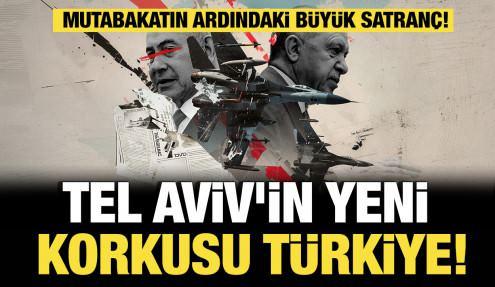 İsrail'in yeni İran'ı Türkiye
