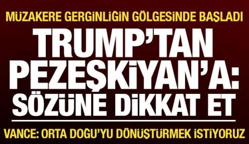 İsviçre'de gergin müzakere! Trump'tan Pezeşkiyan'a: Sözlerine dikkat et