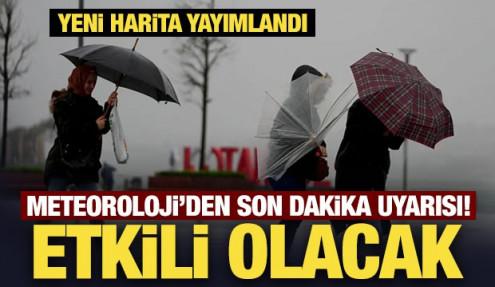 Meteoroloji'den son dakika uyarısı! Etkili olacak