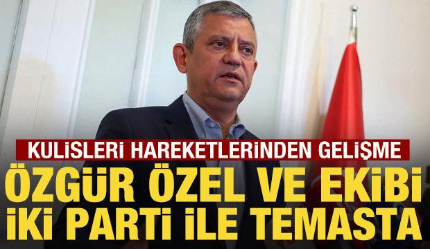 &Ouml;zg&uuml;r &Ouml;zel ve ekibi iki parti ile temasa ge&ccedil;ti