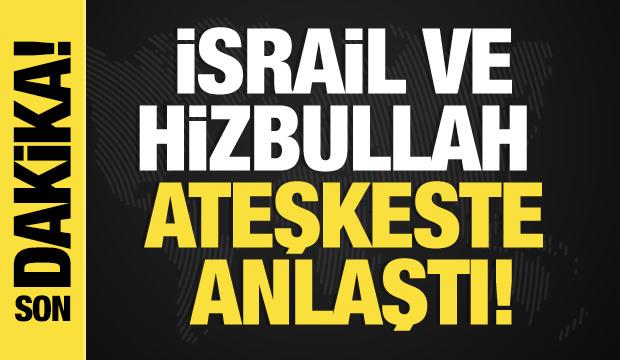 Son dakika... İsrail ve Hizbullah ateşkeste anlaştı