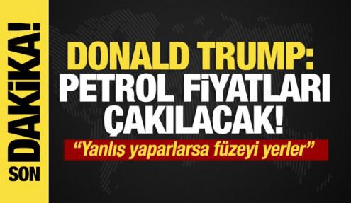 Son dakika... Trump: Petrol fiyatları çakılacak! 