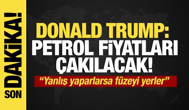 Son dakika... Trump: Petrol fiyatları çakılacak! 