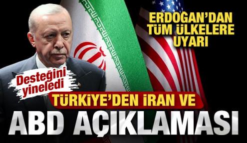 Türkiye'den son dakika ABD ve İran açıklaması! Erdoğan'dan tüm ülkelere uyarı