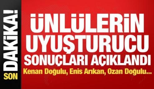 Ünlülerin uyuşturucu test sonuçları çıktı! Kenan Doğulu, Enis Arıkan, Ozan Doğulu...