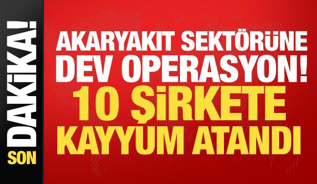 Akaryakıt sektöründeki 10 şirkete kayyum atandı! 400 bin tonluk LPG vurgunu
