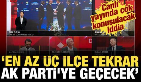 Canlı yayında çok konuşulacak iddia: İstanbul'da en az üç ilçe tekrar AK Parti'ye geçecek