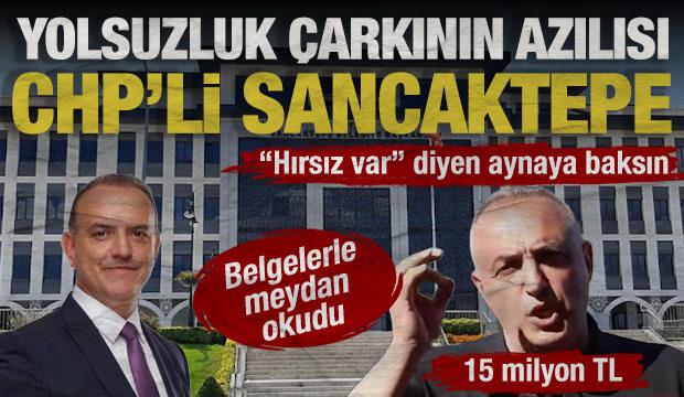 CHP'li CHP'ye isyan ediyor! Rüşvet çarkının yeni ismi CHP'li Sancaktepe Belediyesi