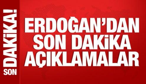 Cumhurbaşkanı Erdoğan'dan önemli açıklamalar