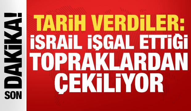 İsrail işgal ettiği topraklardan çekiliyor: Tarih verdiler