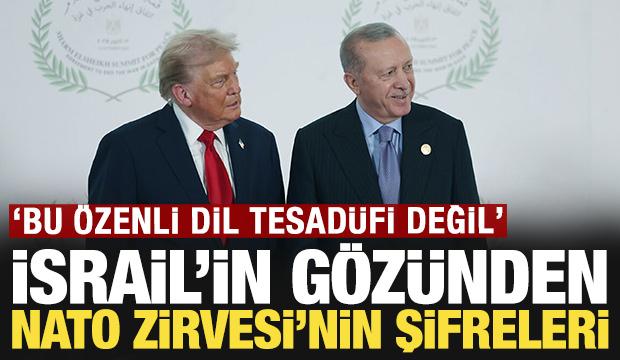 İsrail'in gözünden NATO Zirvesi'nin şifreleri: 'Bu özenli dil tesadüfi değil'