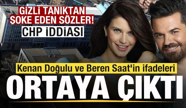 Kenan Doğulu ve Beren Saat'in ifadeleri ortaya çıktı! Gizli tanıktan şoke eden iddia!
