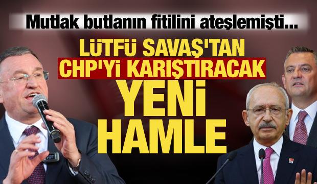 Mutlak butlanı başlatan L&uuml;tf&uuml; Savaş'tan yeni hamle! CHP'yi karıştıran iddia