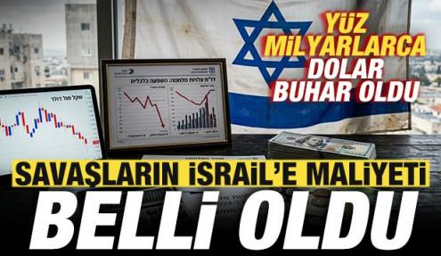 Savaşların İsrail'e maliyeti belli oldu: Yüz milyarlarca dolar buhar oldu
