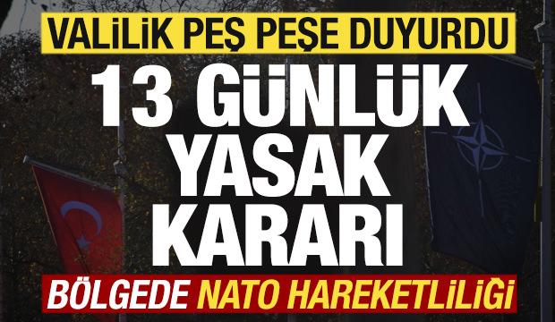 Son dakika: Valilik peş peşe duyurdu! 13 günlük yasak kararı! Başkentte NATO hareketliliği