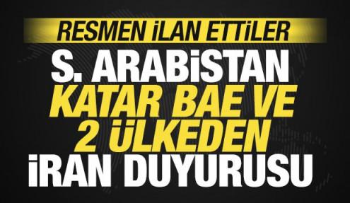 Suudi Arabistan, BAE, Katar ve 2 ülkeden son dakika İran duyurusu! Resmen ilan ettiler