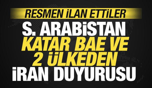 Suudi Arabistan, BAE, Katar ve 2 ülkeden son dakika İran duyurusu! Resmen ilan ettiler
