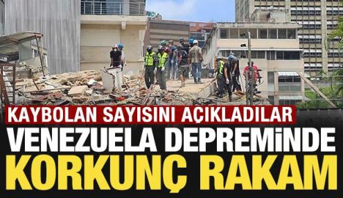 Venezuela depreminde korkunç rakam: Kaybolan sayısı ilk kez açıklandı