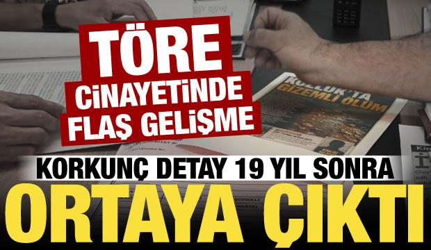 19 yıl sonra gelen adalet! Töre cinayetinde yeni gelişme