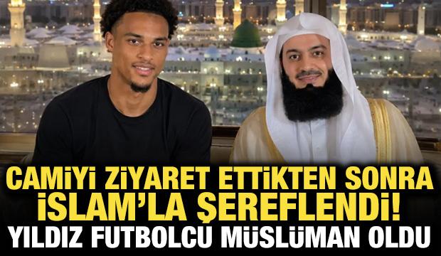 Camiyi ziyaret ettikten sonra İslam'la şereflendi! Yıldız futbolcu M&uuml;sl&uuml;man oldu