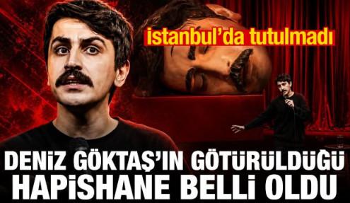 İstanbul’da tutulmadı! Deniz Göktaş'ın götürüldüğü cezaevi belli oldu