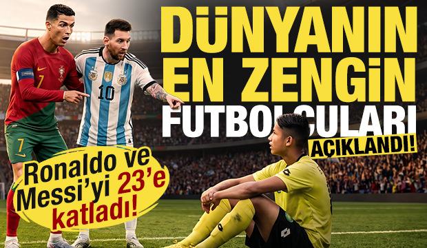 D&uuml;nyanın en zengin futbolcuları a&ccedil;ıklandı! Ronaldo ve Messi'yi 23'e katladı!