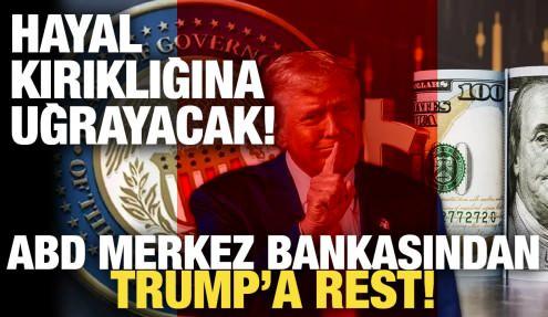 FED başkanından Trump'a rest: Hayal kırıklığına uğrayacak!