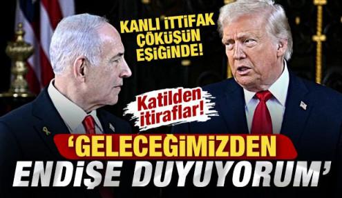 Kanlı ittifak çöküyor! Netanyahu itiraf etti: ABD ile geleceğimizden endişe duyuyorum