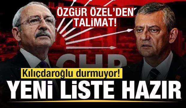 Kılıçdaroğlu'ndan yeni operasyon! Yeni liste hazır! Özgür Özel'den talimat