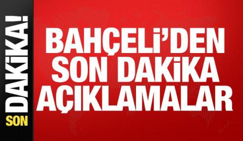 MHP Genel Başkanı Bahçeli'den önemli açıklamalar