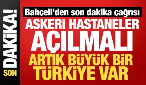 MHP lideri Bahçeli'den 'askeri hastane' çağrısı: Yeniden açılmalıdır!