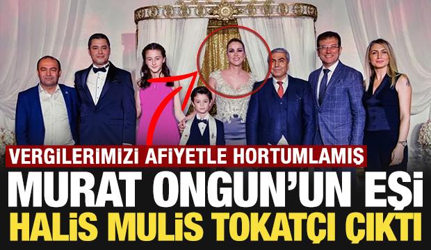 Murat Ongun'un eşi halis mulis tokatçı çıktı: Vergilerimizi afiyetle hortumlamış