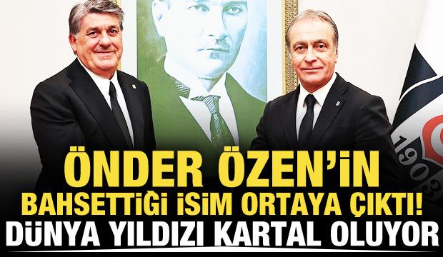 &Ouml;nder &Ouml;zen'in bahsettiği isim ortaya &ccedil;ıktı! D&uuml;nya yıldızında imza an meselesi