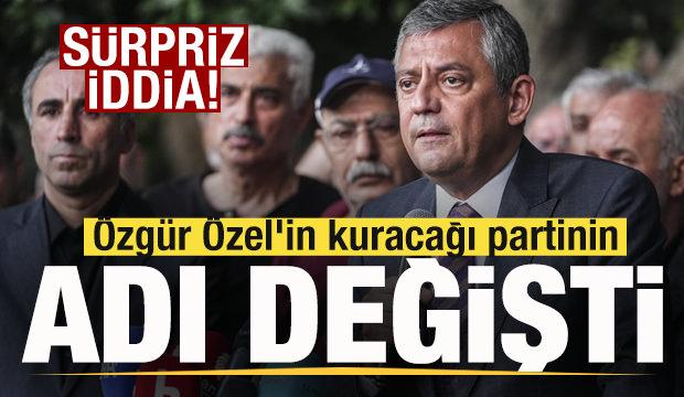 Özgür Özel'in kuracağı partinin adı değişti! Sürpriz iddia