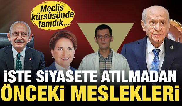 Siyaset&ccedil;ilerin siyasi hayatları &ouml;ncesindeki meslekleri