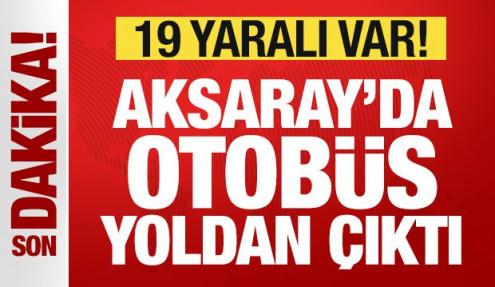 Son Dakika... Aksaray’da otobüs yoldan çıktı: Yaralılar var