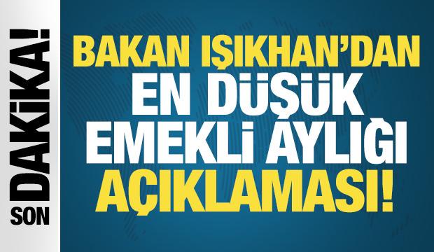 Son dakika: Bakan Işıkhan'dan 