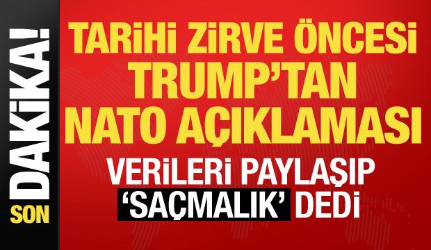 Son dakika... Trump'tan NATO a&ccedil;ıklaması: Hi&ccedil;bir fayda sağlamıyor!