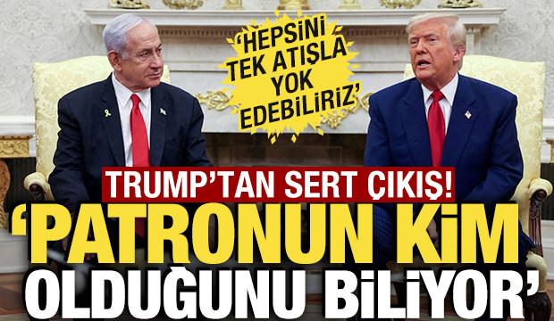Trump'tan, Netanyahu'ya sert çıkış: 