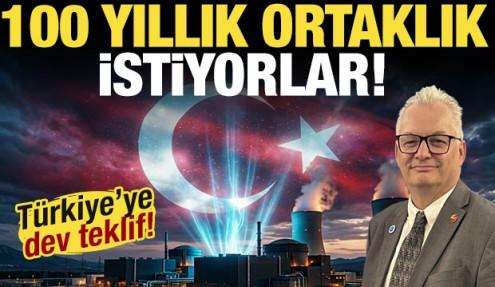 Türkiye'ye dev nükleer teklif: 100 yıllık ortaklık istiyorlar!
