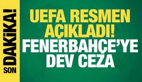 UEFA'dan Fenerbahçe'ye dev ceza