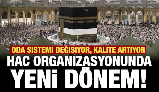 Yeni d&ouml;nemde hac organizasyonunda neler var