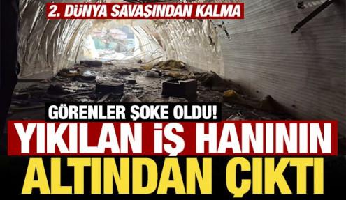 Yıkılan işhanının altından 2'nci Dünya Savaşı'ndan kalma sığınak çıktı