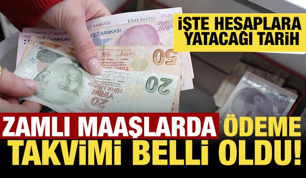 Zamlı maaşlarda &ouml;deme takvimi belli oldu! İşte hesaplara yatacağı tarihler...