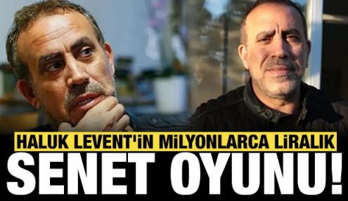 Ahbap Derneği soruşturması: Haluk Levent'in milyonlarca liralık senet oyunu deşifre oldu