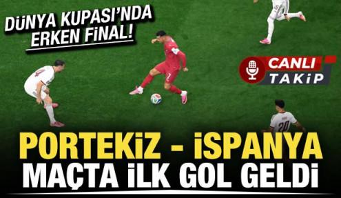 Dünya Kupası'nda erken final! Portekiz - İspanya! CANLI