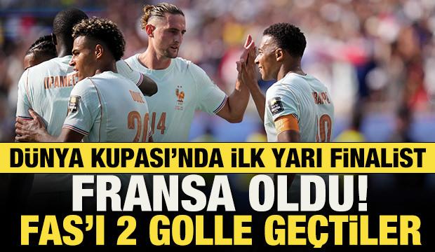 Dünya Kupası'nda ilk yarı finalist belli oldu! Fransa Fas'ı 2 golle geçti
