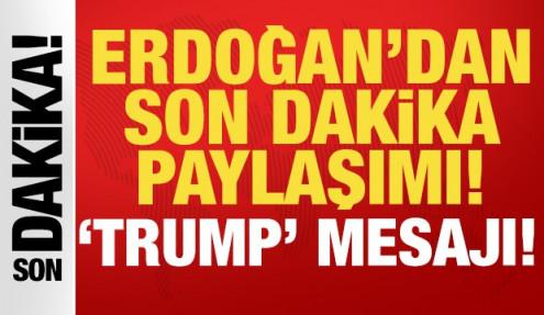 Erdoğan: Sayın Donald Trump’ı ağırlamaktan memnuniyet duydum