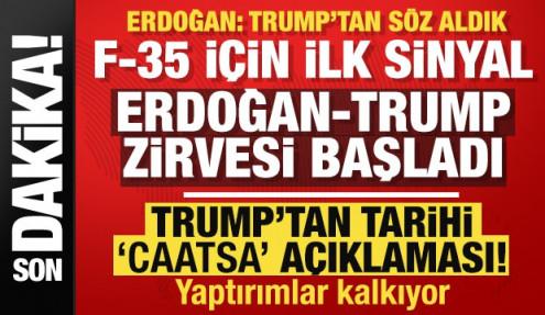 Erdoğan- Trump zirvesi: CAATSA yaptırımları kalkıyor! İki liderden F-35 açıklaması!